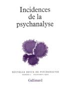 Couverture du livre « Incidences de la psychanalyse » de  aux éditions Gallimard