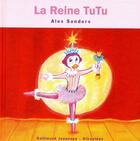 Couverture du livre « La reine TuTu » de Alex Sanders aux éditions Gallimard Jeunesse Giboulees