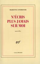 Couverture du livre « N'ecris plus jamais sur moi » de Mariette Condroyer aux éditions Gallimard