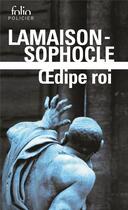 Couverture du livre « Oedipe roi » de Didier Lamaison et Sophocle aux éditions Folio