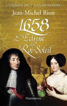 Couverture du livre « 1658, l'éclipse du Roi Soleil » de Jean-Michel Riou aux éditions Flammarion