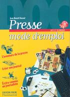 Couverture du livre « Presse mode d'emploi » de Jean-Benoit Durand aux éditions Pere Castor