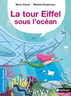 Couverture du livre « La tour Eiffel sous l'océan » de Mymi Doinet et Melanie Roubineau aux éditions Nathan