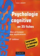 Couverture du livre « Psychologie cognitive ; des principes aux applications (2e édition) » de Alain Lieury aux éditions Dunod