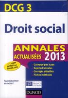 Couverture du livre « DCG 3 ; droit social ; annales actualisées (édition 2013) » de Paulette Bauvert et Nicole Siret aux éditions Dunod