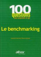 Couverture du livre « Le benchmarking » de Laurent Hermel et Pierre Achard aux éditions Afnor