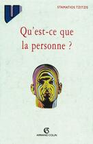 Couverture du livre « Qu'est ce que la personne ? » de Stamatios Tzitzis aux éditions Armand Colin