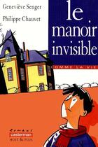 Couverture du livre « Manoir invisible (le) » de Senger/Hoffmann aux éditions Casterman