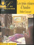 Couverture du livre « Les Trois Crimes D'Anubis » de Didier Convard aux éditions Magnard