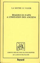 Couverture du livre « Neuf dialogues faits a l'imitation des anciens (les) (1630-1631) » de La Mothe Le Vayer F. aux éditions Fayard