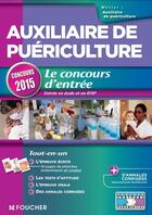 Couverture du livre « Auxiliaire de puériculture ; concours d'entrée ; 2015 ; n 16 » de Valerie Beal aux éditions Foucher