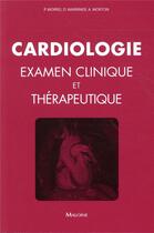 Couverture du livre « Cardiologie ; bases cliniques et thérapeutiques » de Paul Morris et Allison Morton et David Warriner aux éditions Maloine