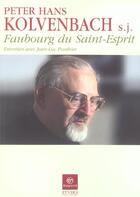Couverture du livre « Faubourg Du Saint Esprit » de Kolvenbach Sj aux éditions Bayard