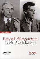 Couverture du livre « Russell-Wittgenstein ; la vérité et la logique » de Alain Chauve aux éditions Reseau Canope