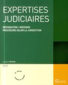 Couverture du livre « Expertises judiciaires 2015 ; désignation et missions de l'expert ; procédure selon la juridiction » de Jacques Boulez aux éditions Delmas