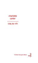 Couverture du livre « Coq au vin » de Charlotte Carter aux éditions Christian Bourgois