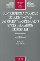 Couverture du livre « Contribution a l'analyse de la distinction des obligations de moyens et des obligations de resultat » de Jean Bellissent aux éditions Lgdj
