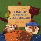 Couverture du livre « Le bateau de monsieur Zouglouglou » de Stefany Devaux et Coline Promeyrat aux éditions Didier Jeunesse