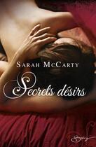 Couverture du livre « Secrets désirs » de Sarah Mccarty aux éditions Harlequin