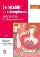 Couverture du livre « Se rétablir de la schizophrénie » de Jerome Favrod aux éditions Elsevier-masson