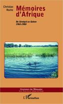 Couverture du livre « Mémoires d'Afrique » de Christian Roche aux éditions Editions L'harmattan