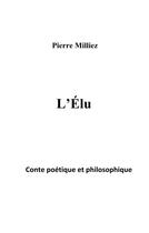 Couverture du livre « L'élu » de Pierre Milliez aux éditions Books On Demand