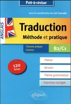 Couverture du livre « Anglais ; traduction, méthode et pratique ; classes prépas, licence ; B2/C1 » de Joel Cascade aux éditions Ellipses