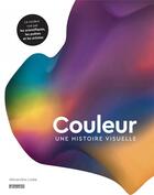 Couverture du livre « Couleur : une histoire visuelle » de Alexandra Loske aux éditions Pyramyd