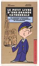 Couverture du livre « Le petit livre d'une grande cathédrale » de Serge Bloch et Cecile Dupeux aux éditions Musees Strasbourg