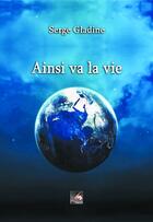 Couverture du livre « Ainsi va la vie » de Serge Glandine aux éditions Velours