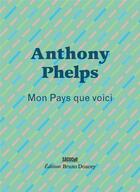 Couverture du livre « Mon pays que voici » de Anthony Phelps aux éditions Bruno Doucey