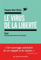 Couverture du livre « Le virus de la liberté » de Francois-Henri Briard aux éditions Ipanema