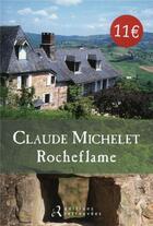 Couverture du livre « Rocheflame » de Claude Michelet aux éditions Les Editions Retrouvees