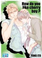 Couverture du livre « How do you like cherry boy ? » de Yuno Ito aux éditions Boy's Love