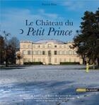 Couverture du livre « Le château du Petit Prince » de Patrick Don aux éditions Editions Du Poutan
