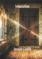 Couverture du livre « Inquisition » de Conte Joseph aux éditions Le Lys Bleu