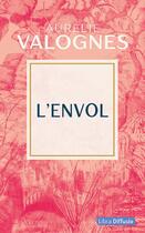 Couverture du livre « L'envol » de Aurelie Valognes aux éditions Libra Diffusio