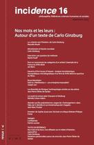 Couverture du livre « Incidence 16 - nos mots et les leurs : autour d'un texte de carlo ginzburg » de Carlo Ginzburg aux éditions Kime