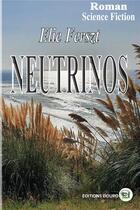 Couverture du livre « Neutrinos » de Elie Ferszt aux éditions Douro