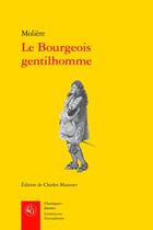 Couverture du livre « Le bourgeois gentilhomme » de Moliere aux éditions Classiques Garnier