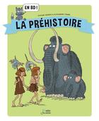 Couverture du livre « La préhistoire en BD ! » de Viviane Koenig et Alexandre Franc aux éditions Belin Education