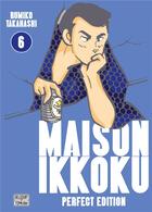 Couverture du livre « Maison Ikkoku ; Juliette je t'aime - perfect edition Tome 6 » de Rumiko Takahashi aux éditions Delcourt