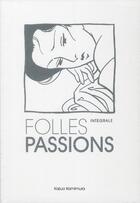 Couverture du livre « Folles passions ; coffret Tome 1 à Tome 3 » de Kazuo Kamimura aux éditions Kana