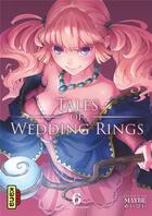 Couverture du livre « Tales of wedding rings Tome 6 » de Maybe aux éditions Kana