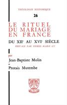 Couverture du livre « Le rituel du mariage en france du xii au xvi siecle » de Molin et Mutembe aux éditions Beauchesne