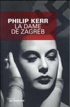 Couverture du livre « La dame de Zagreb » de Philip Kerr aux éditions Editions Du Masque