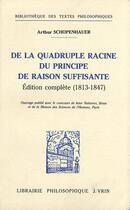 Couverture du livre « De La Quadruple Racine Du Principe De Raison Suffisante » de Arthur Schopenhauer aux éditions Vrin