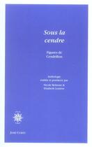 Couverture du livre « Sous la cendre, figures de Cendrillon » de Nicole Belmont aux éditions Corti