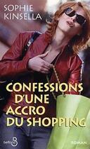 Couverture du livre « Confessions D'Une Accro Du Shopping » de Sophie Kinsella aux éditions Belfond