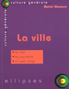 Couverture du livre « Ville (la) » de Muriel Montero aux éditions Ellipses